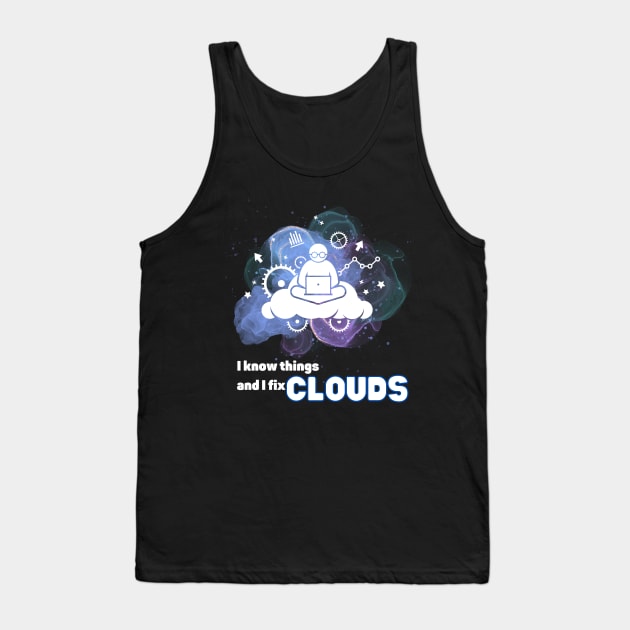 I know things and I fix Clouds Tank Top by ProLakeDesigns